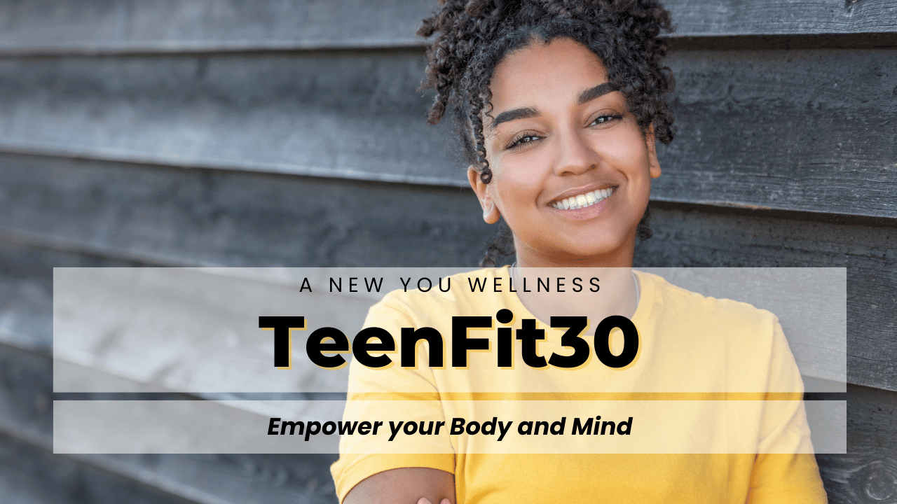 TeenFit30: Empower your body and mind